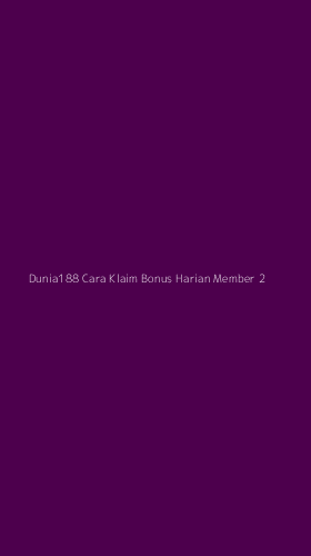 Tampilan Antarmuka Aplikasi Dunia188 Cara Klaim Bonus Harian Member - 2