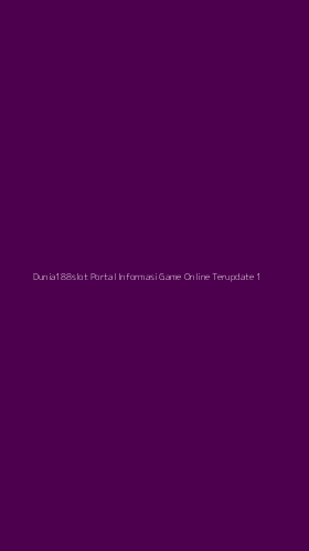 Tampilan Antarmuka Aplikasi Dunia188slot Portal Informasi Game Online Terupdate - 1