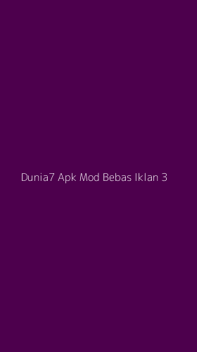 Tampilan Antarmuka Aplikasi Dunia7 Apk Mod Bebas Iklan - 3