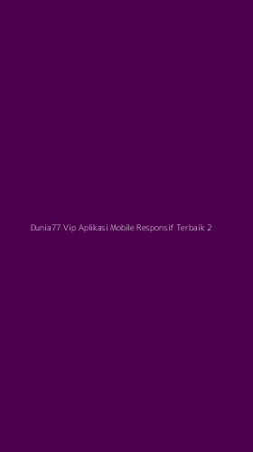 Tampilan Antarmuka Aplikasi Dunia77 Vip Aplikasi Mobile Responsif Terbaik - 2