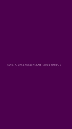 Tampilan Antarmuka Aplikasi Dunia777 Link Link Login Sbobet Mobile Terbaru - 2
