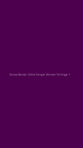 Tampilan Antarmuka Aplikasi Duniae Bandar Online Dengan Winrate Tertinggi - 1