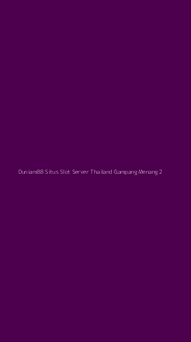 Tampilan Antarmuka Aplikasi Duniam88 Situs Slot Server Thailand Gampang Menang - 2