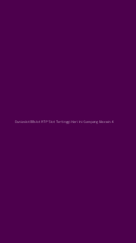 Tampilan Antarmuka Aplikasi Duniaslot88slot Rtp Slot Tertinggi Hari Ini Gampang Maxwin - 4