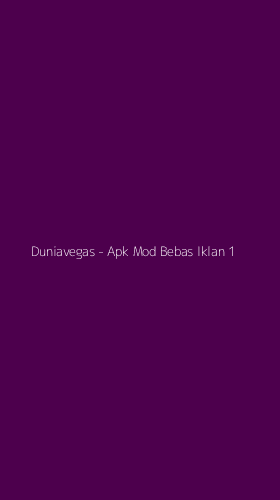 Tampilan Antarmuka Aplikasi Duniavegas - Apk Mod Bebas Iklan - 1