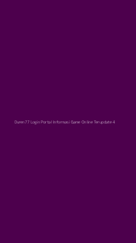 Tampilan Antarmuka Aplikasi Duren77 Login Portal Informasi Game Online Terupdate - 4