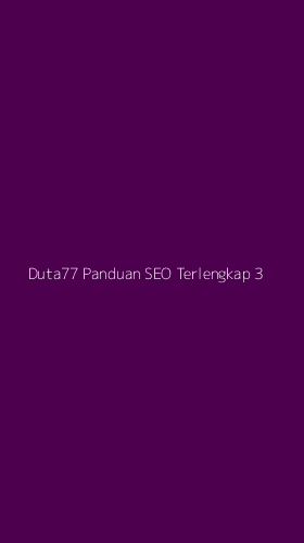 Tampilan Antarmuka Aplikasi Duta77 Panduan Seo Terlengkap - 3