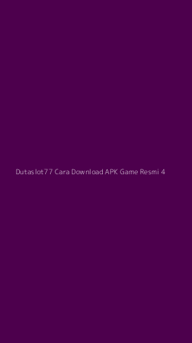 Tampilan Antarmuka Aplikasi Dutaslot77 Cara Download Apk Game Resmi - 4