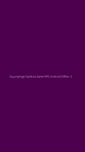 Tampilan Antarmuka Aplikasi Duyungtogel Aplikasi Game Rpg Android Offline - 3