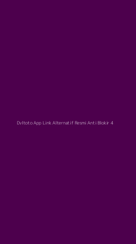 Tampilan Antarmuka Aplikasi Dvltoto App Link Alternatif Resmi Anti Blokir - 4