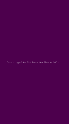 Tampilan Antarmuka Aplikasi Dvtoto Login Situs Slot Bonus New Member 100 - 4