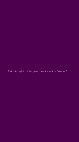 Tampilan Antarmuka Aplikasi Dvttoto Apk Link Login Alternatif Anti Nawala - 2