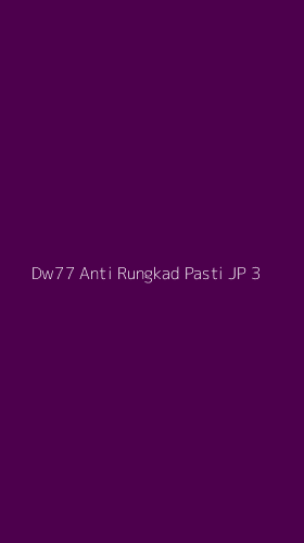 Tampilan Antarmuka Aplikasi Dw77 Anti Rungkad Pasti Jp - 3