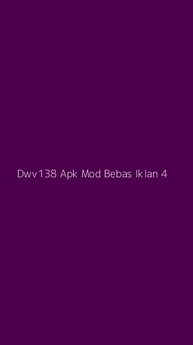 Tampilan Antarmuka Aplikasi Dwv138 Apk Mod Bebas Iklan - 4