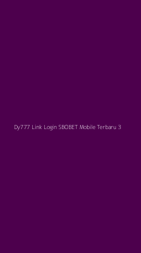 Tampilan Antarmuka Aplikasi Dy777 Link Login Sbobet Mobile Terbaru - 3