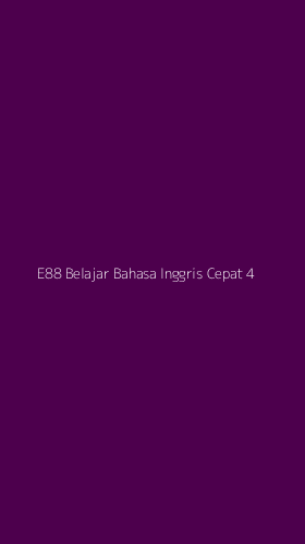 Tampilan Antarmuka Aplikasi E88 Belajar Bahasa Inggris Cepat - 4