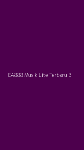 Tampilan Antarmuka Aplikasi Ea888 Musik Lite Terbaru - 3