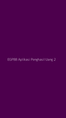 Tampilan Antarmuka Aplikasi Egp88 Aplikasi Penghasil Uang - 2