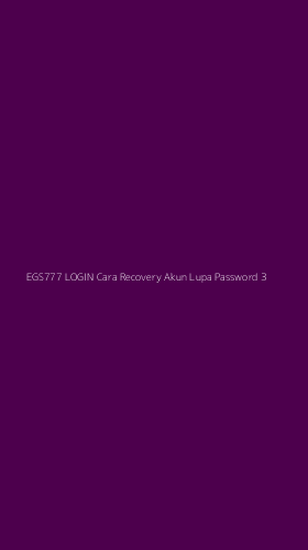 Tampilan Antarmuka Aplikasi Egs777 Login Cara Recovery Akun Lupa Password - 3