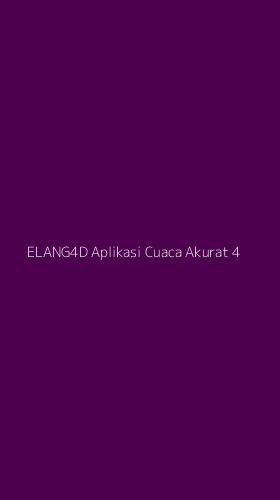 Tampilan Antarmuka Aplikasi Elang4d Aplikasi Cuaca Akurat - 4