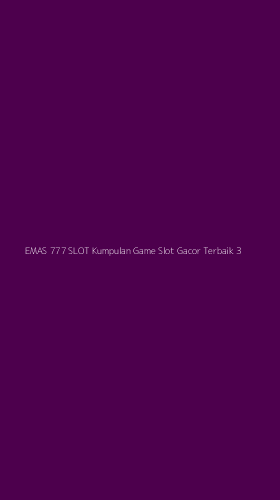 Tampilan Antarmuka Aplikasi Emas 777 Slot Kumpulan Game Slot Gacor Terbaik - 3
