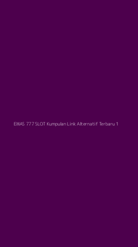 Tampilan Antarmuka Aplikasi Emas 777 Slot Kumpulan Link Alternatif Terbaru - 1