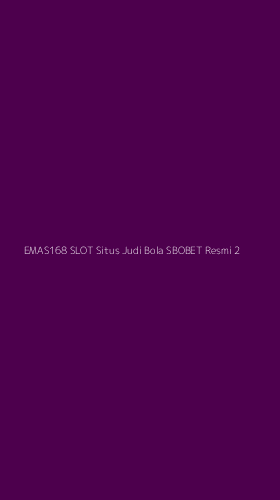 Tampilan Antarmuka Aplikasi Emas168 Slot Situs Judi Bola Sbobet Resmi - 2