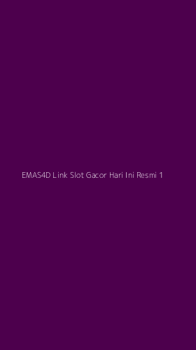 Tampilan Antarmuka Aplikasi Emas4d Link Slot Gacor Hari Ini Resmi - 1