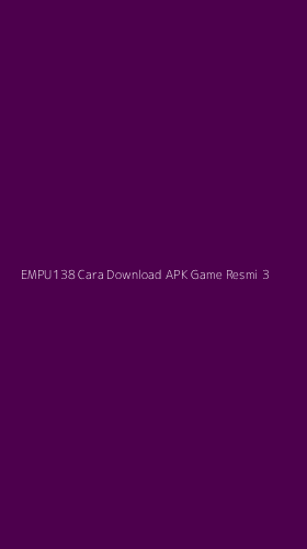 Tampilan Antarmuka Aplikasi Empu138 Cara Download Apk Game Resmi - 3