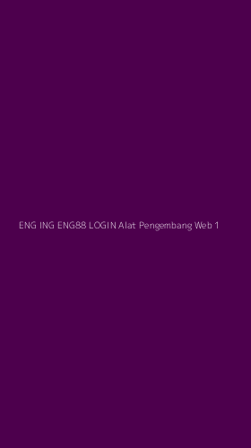 Tampilan Antarmuka Aplikasi Eng Ing Eng88 Login Alat Pengembang Web - 1
