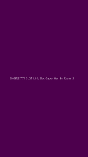 Tampilan Antarmuka Aplikasi Engine 777 Slot Link Slot Gacor Hari Ini Resmi - 3
