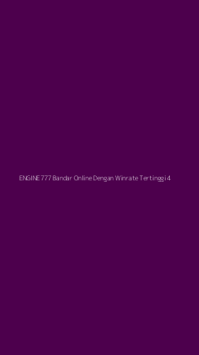 Tampilan Antarmuka Aplikasi Engine777 Bandar Online Dengan Winrate Tertinggi - 4