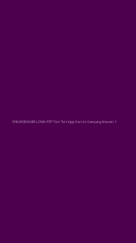 Tampilan Antarmuka Aplikasi Engingeng88 Login Rtp Slot Tertinggi Hari Ini Gampang Maxwin - 1