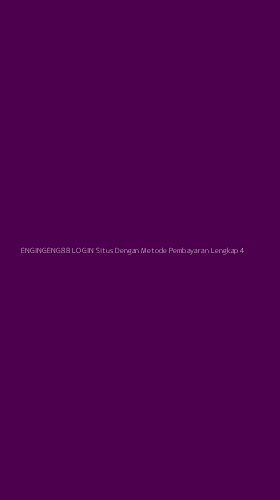 Tampilan Antarmuka Aplikasi Engingeng88 Login Situs Dengan Metode Pembayaran Lengkap - 4