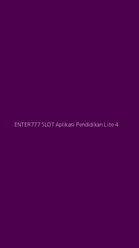 Tampilan Antarmuka Aplikasi Enter777 Slot Aplikasi Pendidikan Lite - 4