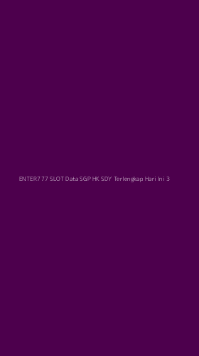 Tampilan Antarmuka Aplikasi Enter777 Slot Data Sgp Hk Sdy Terlengkap Hari Ini - 3