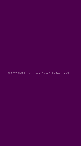 Tampilan Antarmuka Aplikasi Era 777 Slot Portal Informasi Game Online Terupdate - 3