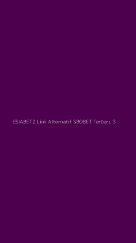 Tampilan Antarmuka Aplikasi Esiabet2 Link Alternatif Sbobet Terbaru - 3
