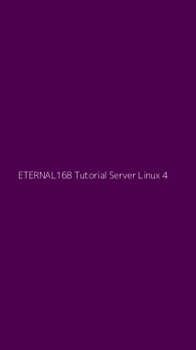 Tampilan Antarmuka Aplikasi Eternal168 Tutorial Server Linux - 4