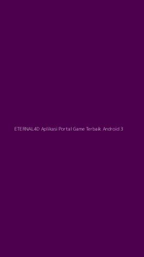 Tampilan Antarmuka Aplikasi Eternal4d Aplikasi Portal Game Terbaik Android - 3