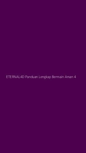 Tampilan Antarmuka Aplikasi Eternal4d Panduan Lengkap Bermain Aman - 4