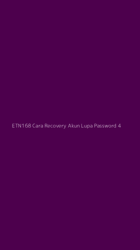 Tampilan Antarmuka Aplikasi Etn168 Cara Recovery Akun Lupa Password - 4