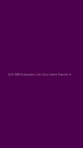 Tampilan Antarmuka Aplikasi Evo 888 Kumpulan Link Situs Game Populer - 4