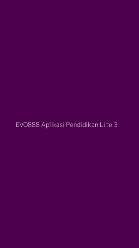 Tampilan Antarmuka Aplikasi Evo888 Aplikasi Pendidikan Lite - 3