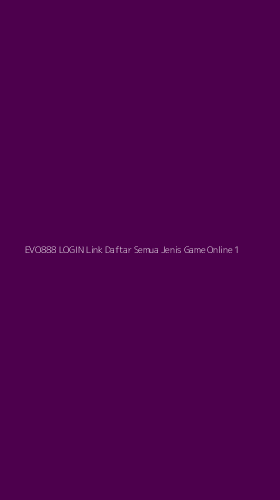 Tampilan Antarmuka Aplikasi Evo888 Login Link Daftar Semua Jenis Game Online - 1