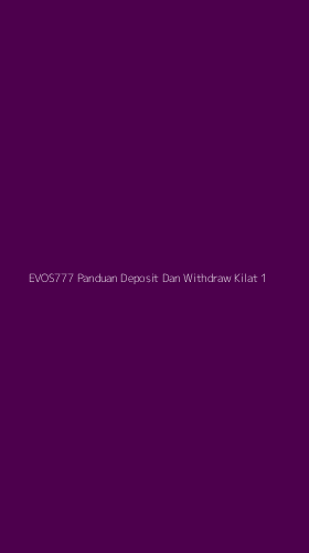 Tampilan Antarmuka Aplikasi Evos777 Panduan Deposit Dan Withdraw Kilat - 1