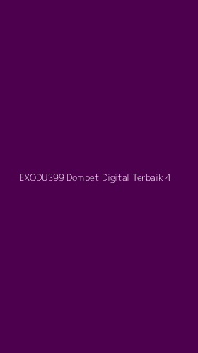 Tampilan Antarmuka Aplikasi Exodus99 Dompet Digital Terbaik - 4