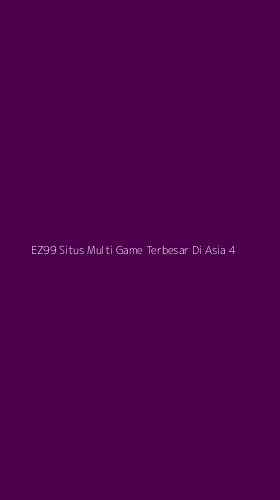 Tampilan Antarmuka Aplikasi Ez99 Situs Multi Game Terbesar Di Asia - 4