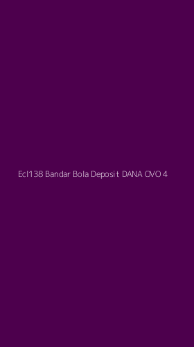 Tampilan Antarmuka Aplikasi Ecl138 Bandar Bola Deposit Dana Ovo - 4