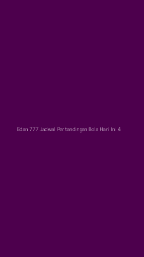 Tampilan Antarmuka Aplikasi Edan 777 Jadwal Pertandingan Bola Hari Ini - 4